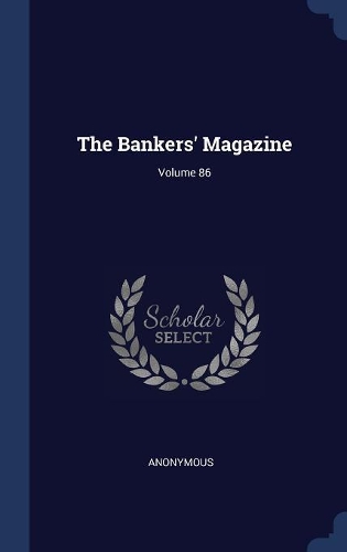 The Bankers' Magazine; Volume 86
