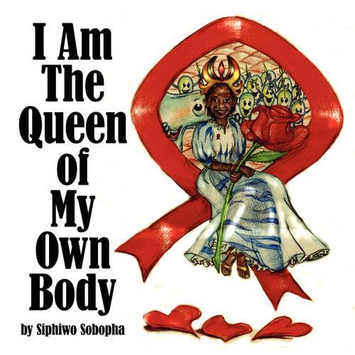 I Am The Queen of My Own Body: (English)