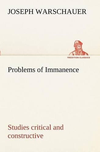 Problems of Immanence