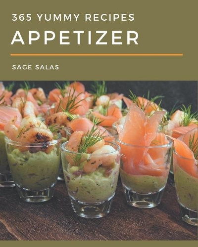 365 Yummy Appetizer Recipes
