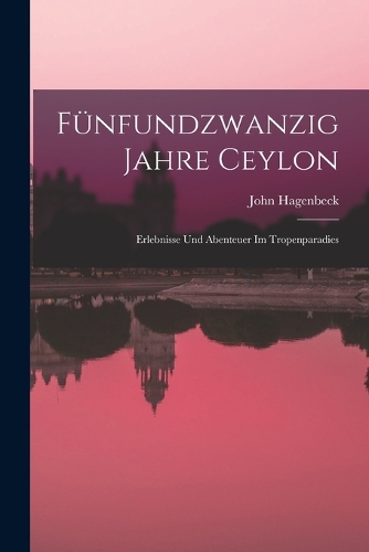 Fünfundzwanzig Jahre Ceylon