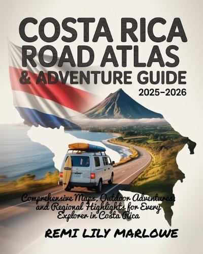 Costa Rica Road Atlas & Adventure Guide 2025-2026