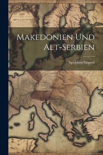 Makedonien Und Alt-serbien