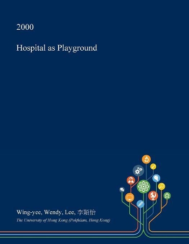 Hospital as Playground: (English)