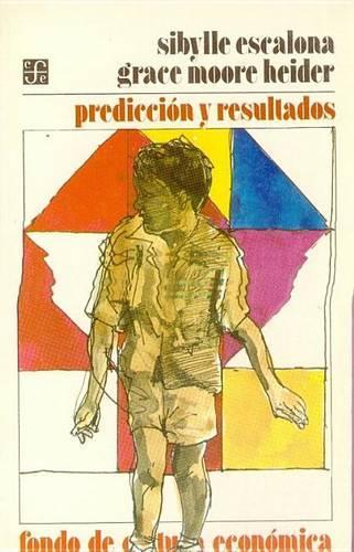 Prediccion y Resultados. Un Estudio Sobre El Desarrollo del Nino
