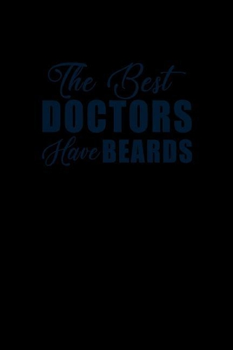 The Best Doctors have Beards