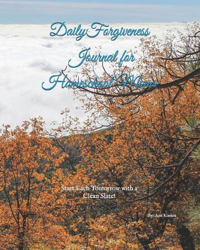 Daily Forgiveness Journal for Homeschool Moms