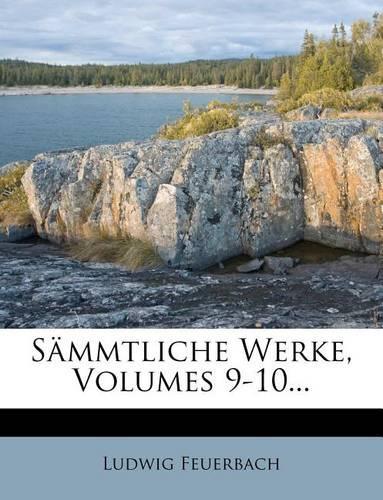 Sammtliche Werke, Volumes 9-10...