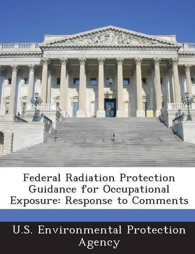 Federal Radiation Protection Guidance for Occupational Exposure