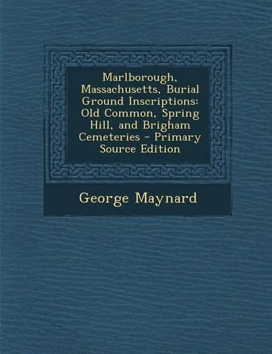 Marlborough, Massachusetts, Burial Ground Inscriptions