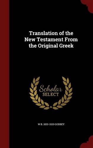 Translation of the New Testament From the Original Greek