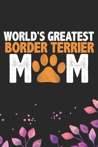 World's Greatest Border Terrier Mom