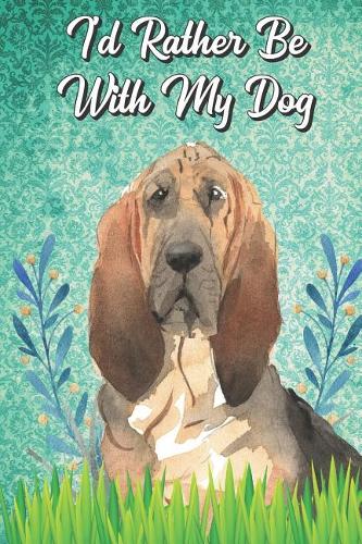 I'd Rather Be With My Dog