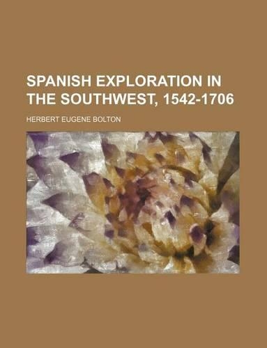 Spanish Exploration in the Southwest, 1542-1706