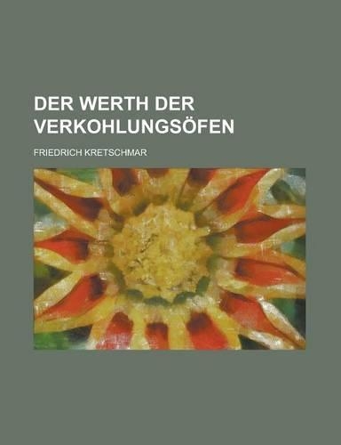 Der Werth Der Verkohlungsofen