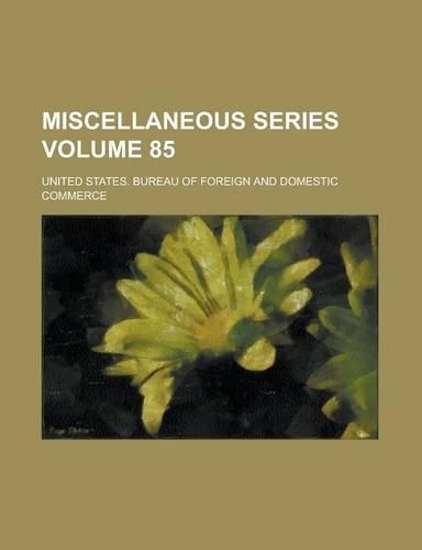 Miscellaneous Series Volume 85
