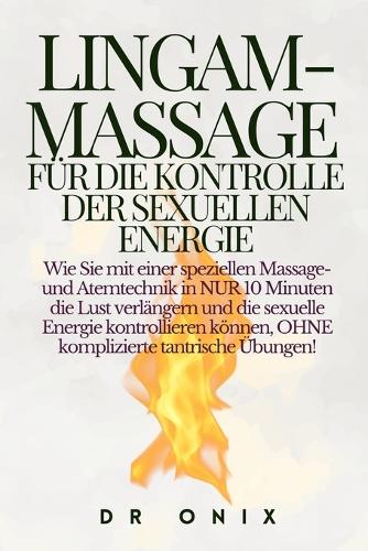 Lingam-Massage Für Die Kontrolle Der Sexuellen Energie
