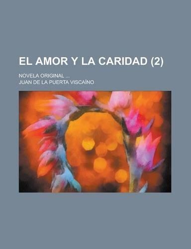 El Amor y La Caridad; Novela Original ... (2)