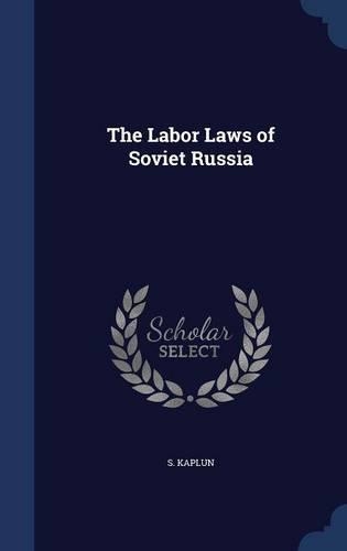 The Labor Laws of Soviet Russia
