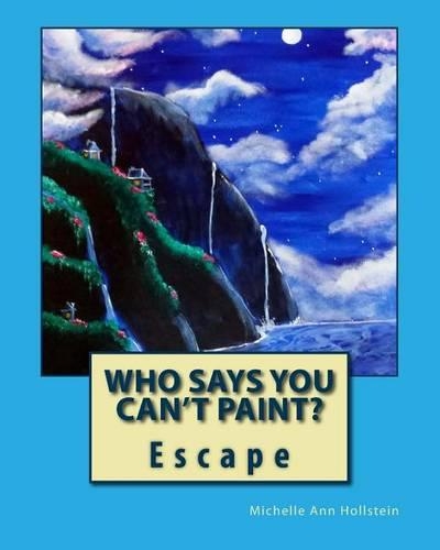 Who Says You Can't Paint? Escape