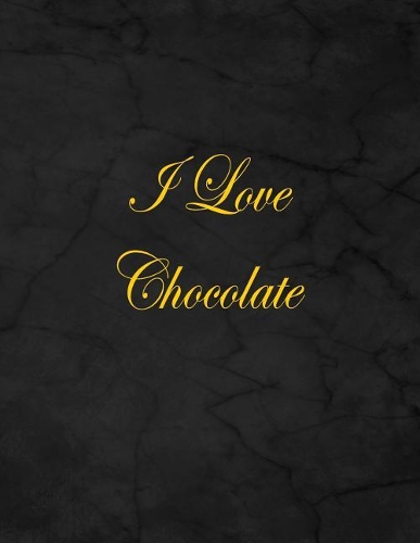 I Love Chocolate