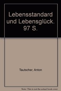 Lebensstandard Und Lebensgluck