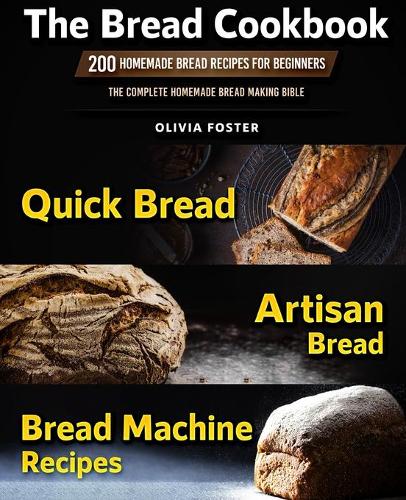 The Bread Cookbook