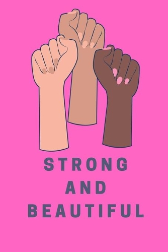 Strong and Beautiful