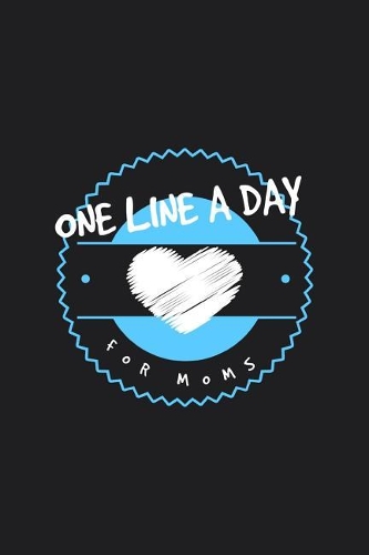 One Line A Day For Moms