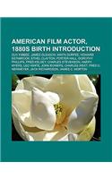 American Film Actor, 1880s Birth Introduction
