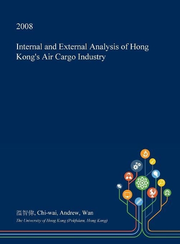 Internal and External Analysis of Hong Kong's Air Cargo Industry