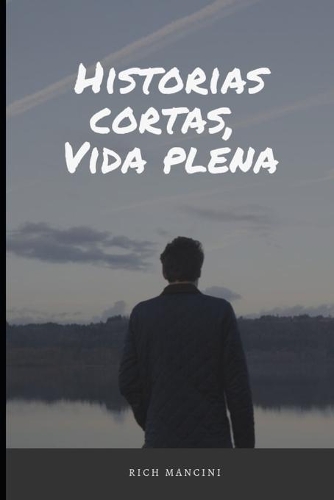 Historias cortas, Vida plena.