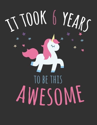 It Took 6 Years to Be This Awesome