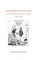 Blackshirts in Little Italy: Italian-Americans and Facism 1921-1929