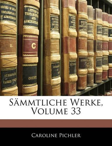 Sämmtliche Werke, Volume 33