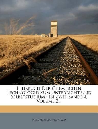 Lehrbuch Der Chemischen Technologie