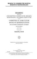 Hearing to consider the societal benefits of biotechnology