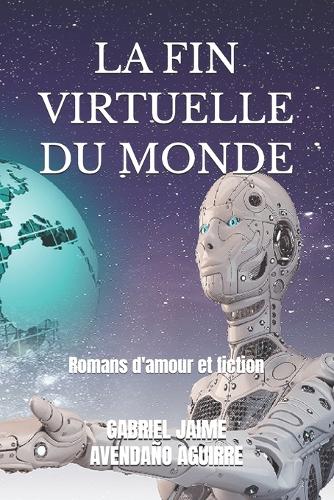 La Fin Virtuelle Du Monde