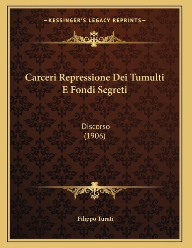 Carceri Repressione Dei Tumulti E Fondi Segreti