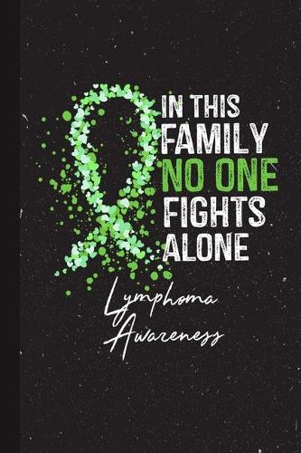 In This Family No One Fights Alone Lymphoma Awareness