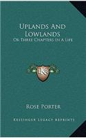 Uplands and Lowlands