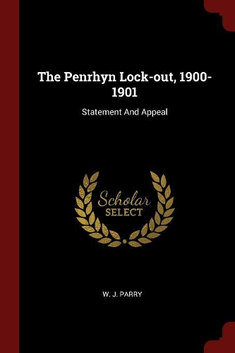 The Penrhyn Lock-out, 1900-1901