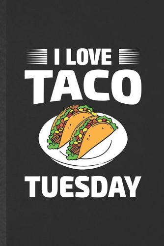 I Love Taco Tuesday