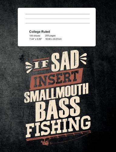 If Sad Insert Smallmouth Bass Fishing