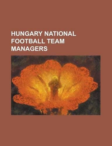 Hungary National Football Team Managers