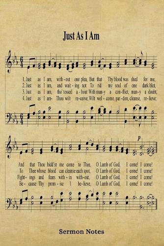 Just As I Am Hymn Sermon Notes Journal