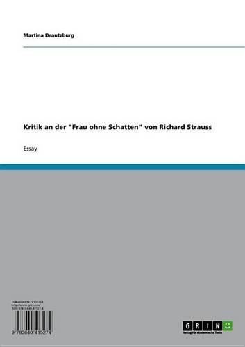 Kritik an Der 'Frau Ohne Schatten' Von Richard Strauss