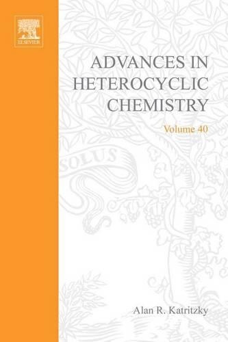 Advances in Heterocyclic Chemistry V40