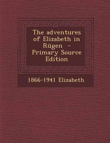 The Adventures of Elizabeth in Rugen: (English)