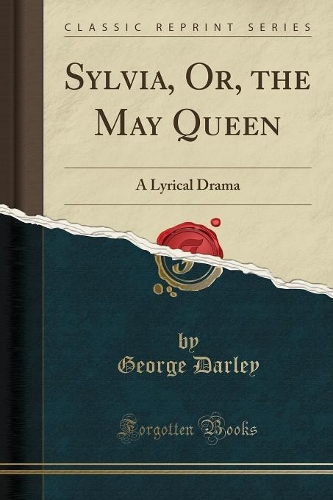 Sylvia, Or, the May Queen